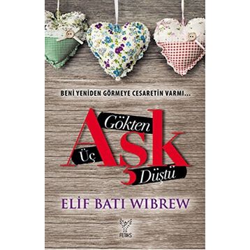 Gökten Üç Aşk Düştü - Elif Batı Wibrew