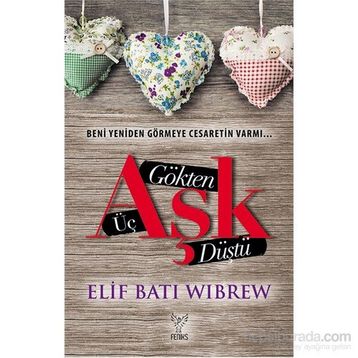 Gökten Üç Aşk Düştü - Elif Batı Wibrew