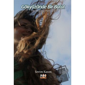 Gökyüzünde Bir Bulut - Sevim Kasım