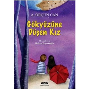 GÖKYÜZÜNE DÜŞEN KIZ - A.ORÇUN CAN