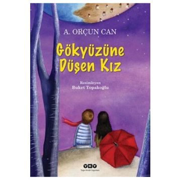GÖKYÜZÜNE DÜŞEN KIZ - A.ORÇUN CAN