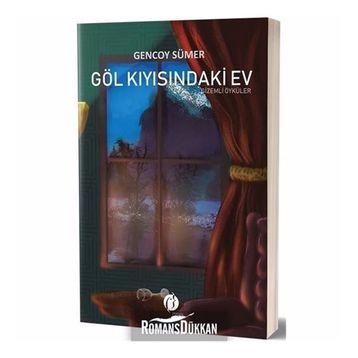 Göl Kıyısındaki Ev - Gizemli Öyküler - Gencoy Sümer