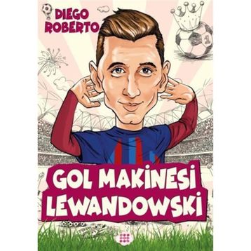 Gol Makinesi Lewandowski - Diego Roberto