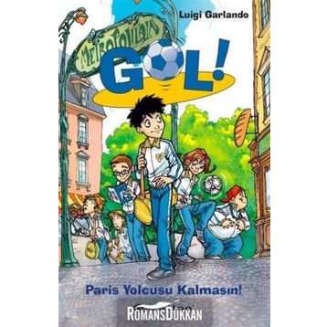 Gol Paris Yolcusu Kalmasın - Luigi Garlando