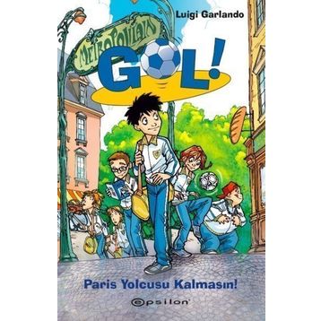 Gol Paris Yolcusu Kalmasın - Luigi Garlando