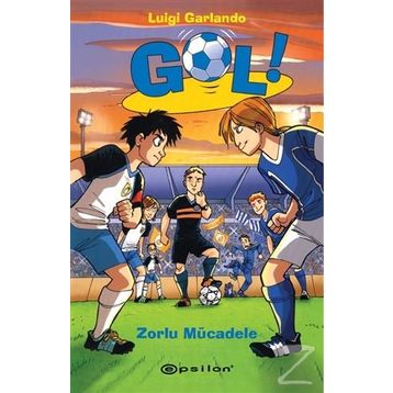 Gol! - Zorlu Mücadele - Luigi Garlando