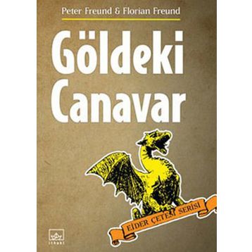 GÖLDEKİ CANAVAR EJDER ÇETESİ SERISI - PETER FREUND;FLORIAN FREUND