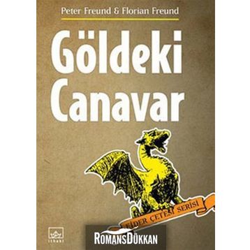 GÖLDEKİ CANAVAR EJDER ÇETESİ SERISI - PETER FREUND;FLORIAN FREUND