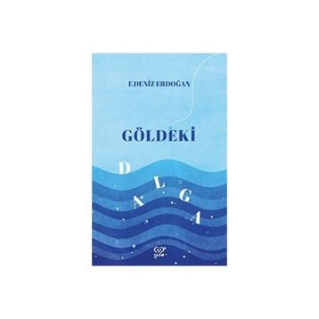 Göldeki Dalga F. Deniz Erdoğan