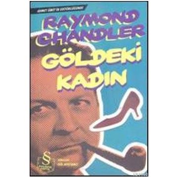 GÖLDEKİ KADIN - RAYMOND CHANDLER