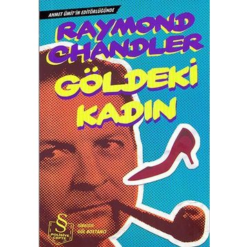 GÖLDEKİ KADIN - RAYMOND CHANDLER