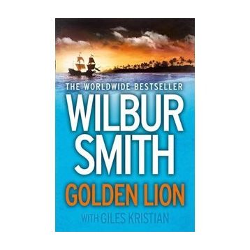Golden Lion - Wilbur Smith Giles Kristian