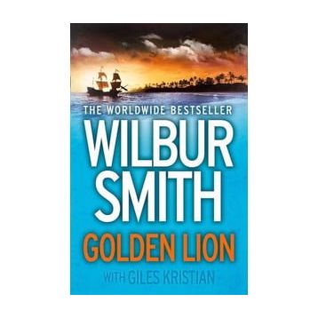 Golden Lion - Wilbur Smith Giles Kristian