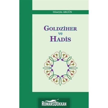 Goldziher ve Hadis - Hüseyin Akgün