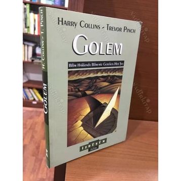 GOLEM BILIM HAKKINDA BILMEMIZ GEREKEN HER ŞEY - HARRY COLLINS;TREVOR PINCH