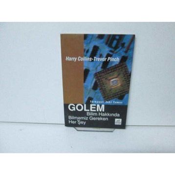 GOLEM BILIM HAKKINDA BILMEMIZ GEREKEN HER ŞEY - HARRY COLLINS;TREVOR PINCH