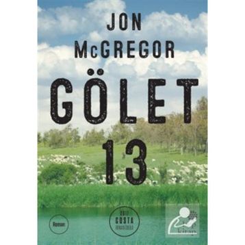 Gölet 13 - Jon McGregor