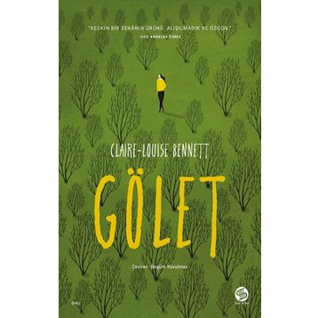 Gölet - Claire-Louise Bennett