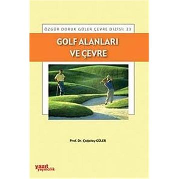 GOLF ALANLARI VE ÇEVRE - ÇAĞATAY GÜLER