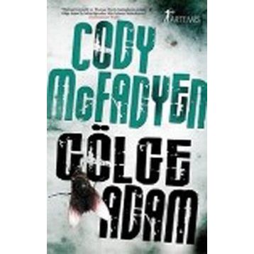 GÖLGE ADAM - CODY MCFADYEN