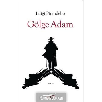 Gölge Adam - Luigi Pirandello