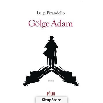 Gölge Adam - Luigi Pirandello