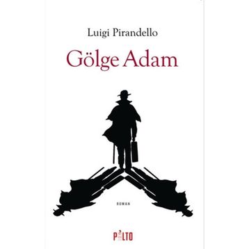 Gölge Adam - Luigi Pirandello