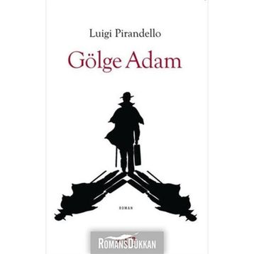 Gölge Adam - Luigi Pirandello