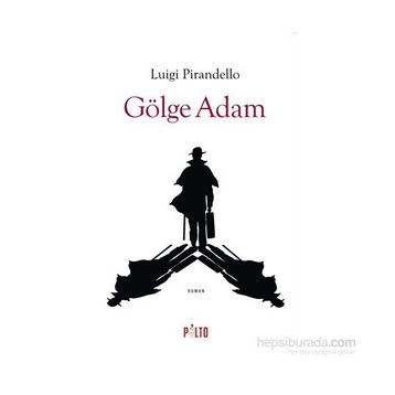 Gölge Adam - Luigi Pirandello