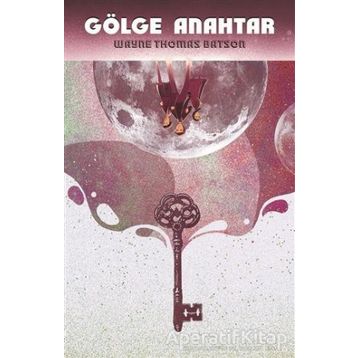 Gölge Anahtar - Wayne Thomas Batson