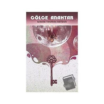 Gölge Anahtar - Wayne Thomas Batson