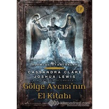 Gölge Avcısı'nın El Kitabı - Cassandra Clare