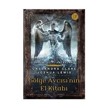 Gölge Avcısı'nın El Kitabı - Cassandra Clare