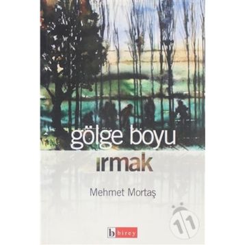 GÖLGE BOYU IRMAK - MEHMET MORTAŞ
