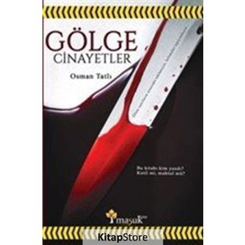 Gölge Cinayetler - Osman Tatlı