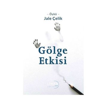 Gölge Etkisi - Jale Çelik