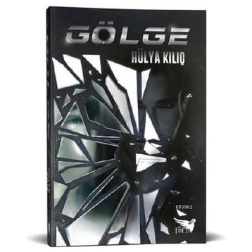 Gölge - Hülya Kılıç