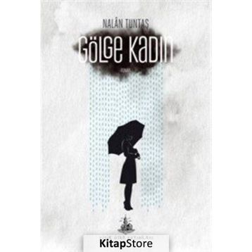 Gölge Kadın - Nalan Tuntaş