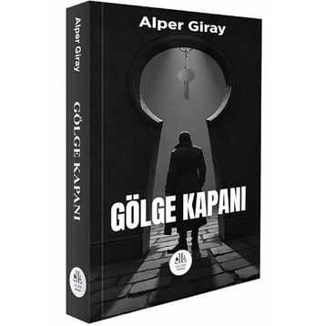 GÖLGE KAPANI - ALPER GIRAY URHANOĞLU