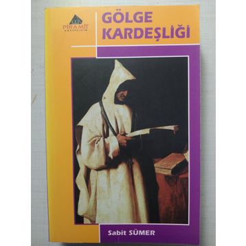 GÖLGE KARDEŞLİĞİ - SABIT SÜMER
