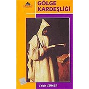 GÖLGE KARDEŞLİĞİ - SABIT SÜMER