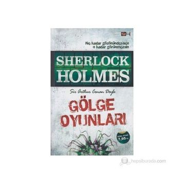 GÖLGE OYUNLARI - ARTHUR CONAN DOYLE