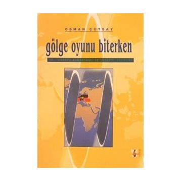 Gölge Oyunu Biterken AB, Avrupa Almanyası ve Türkiye Ekonomi - Osman Çutsay