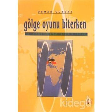 Gölge Oyunu Biterken AB, Avrupa Almanyası ve Türkiye Ekonomi - Osman Çutsay