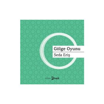 GÖLGE OYUNU - Seda Eriş