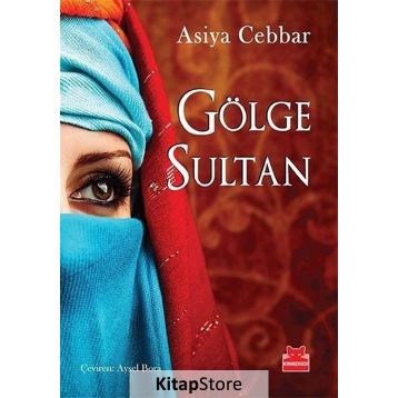 Gölge Sultan - Asiya Cebbar
