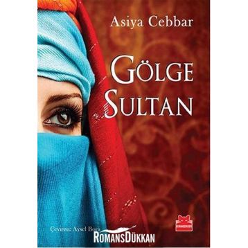 Gölge Sultan - Asiya Cebbar