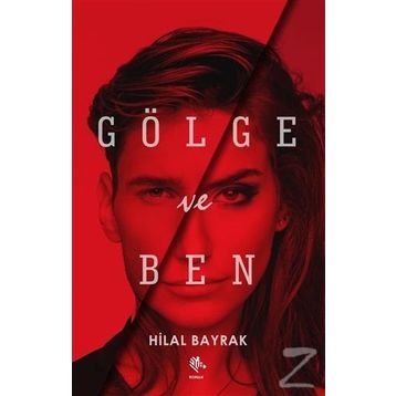 Gölge ve Ben - Hilal Bayrak