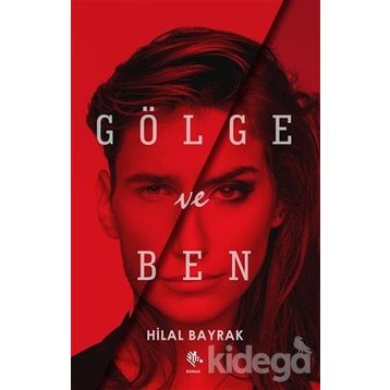 Gölge ve Ben - Hilal Bayrak