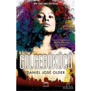 Gölgebükücü - Daniel José Older
